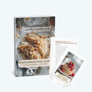 10 dniowy jadłospis ,,Propłodnościowa jesień” + Bonusy