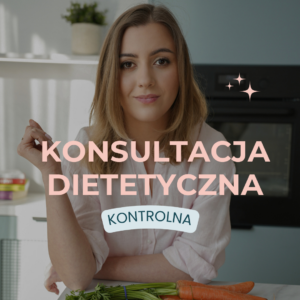 Konsultacja dietetyczna spotkanie kontrolne (terminy na kwiecień)