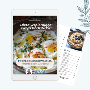 10 dniowy jadłospis ,,Propłodnościowa zima”