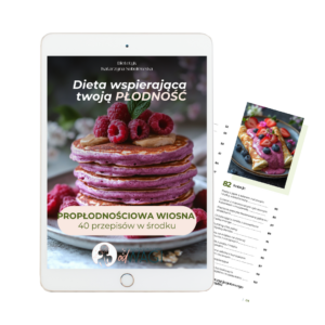 10 dniowy jadłospis ,,Propłodnościowa wiosna”